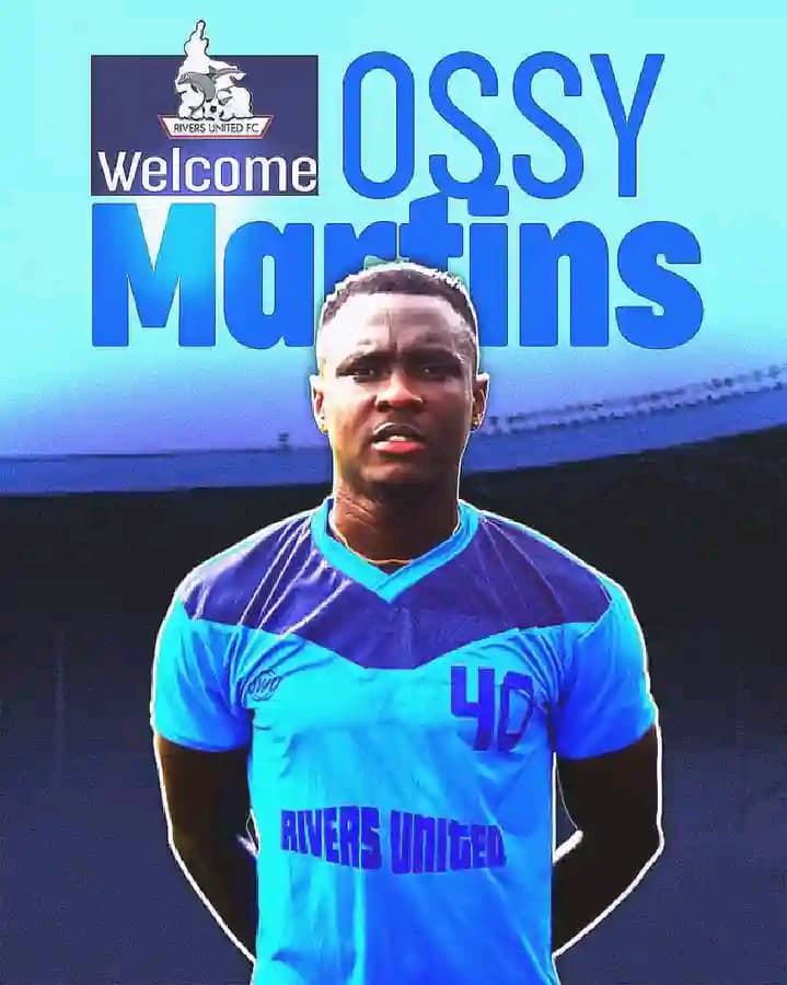 Rivers United signs Ossy Martins